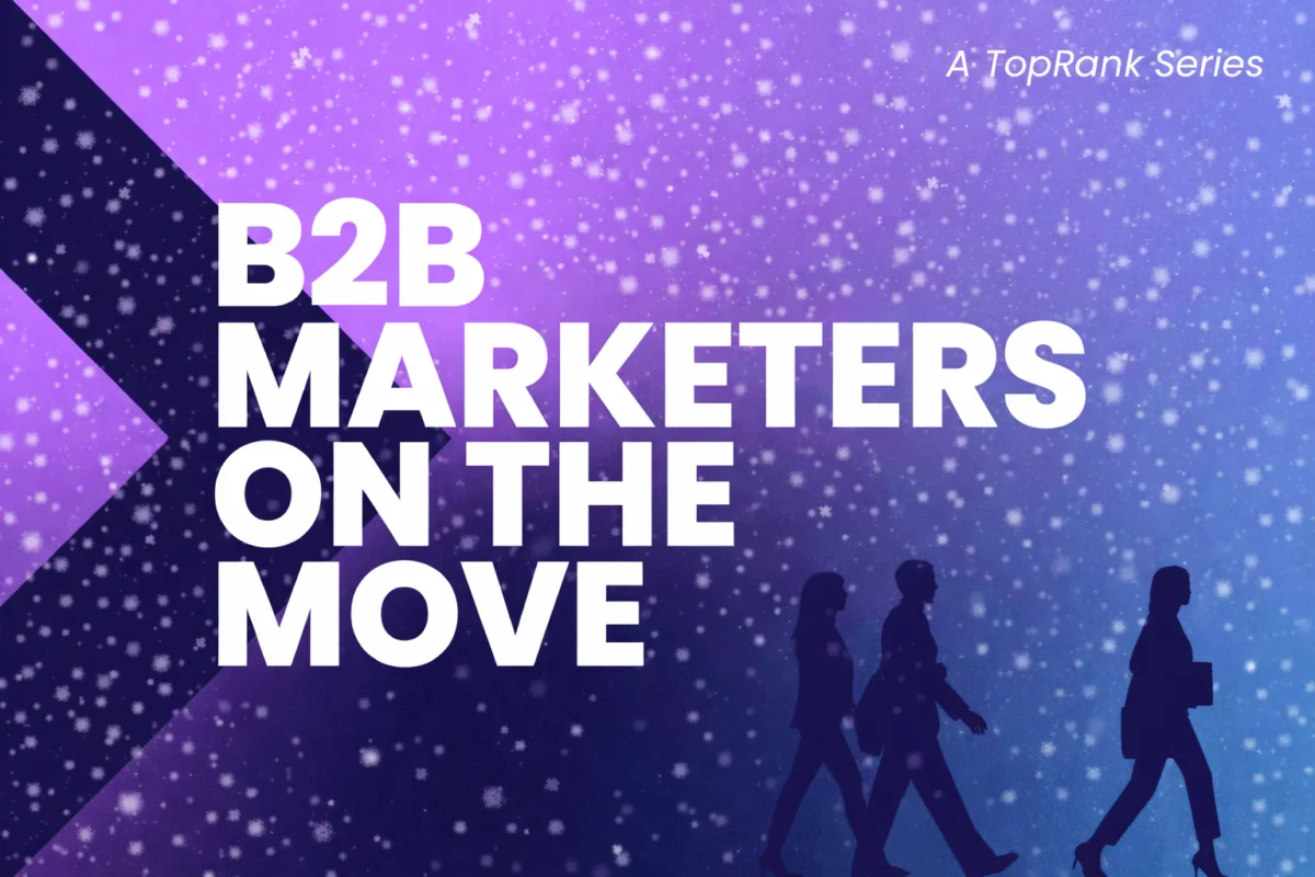 B2B Marketers on the Move: Winter 2026 Edition Highlights Shifting Talent Landscape Driven by AI and Strategic Imperatives