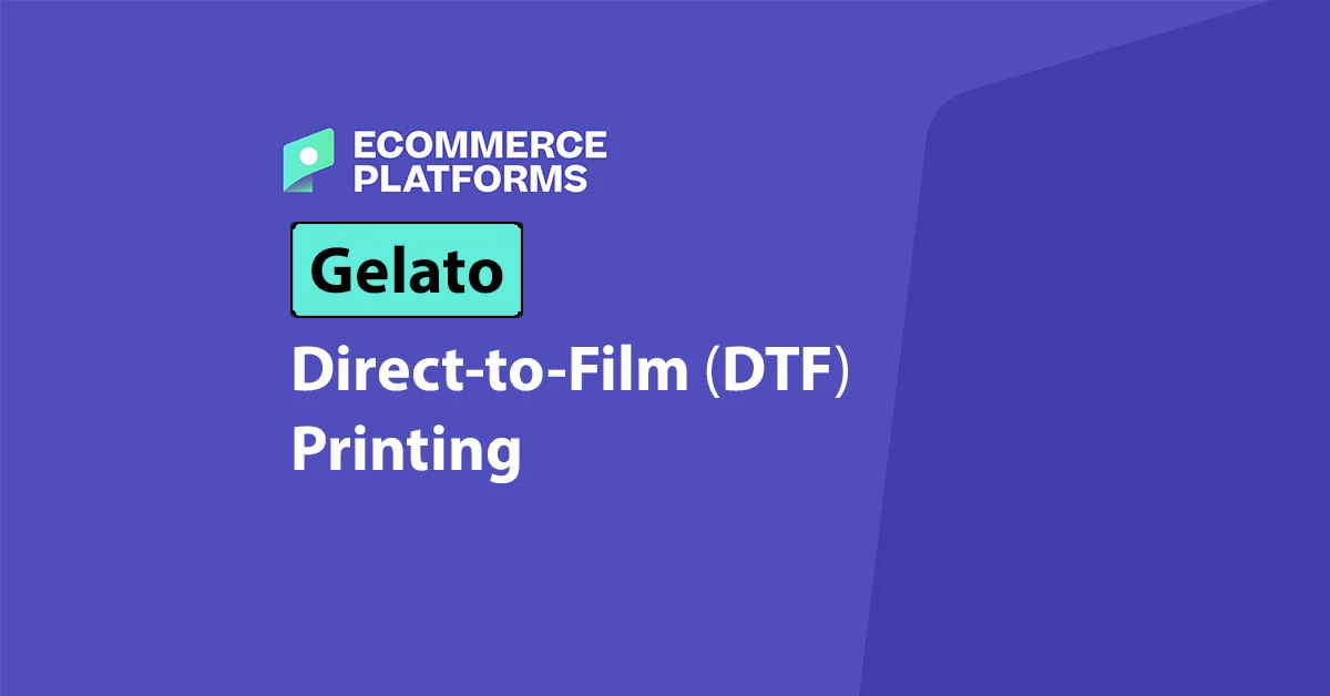 Gelato Revolutionizes Print-on-Demand with Advanced Direct-to-Film Printing Technology