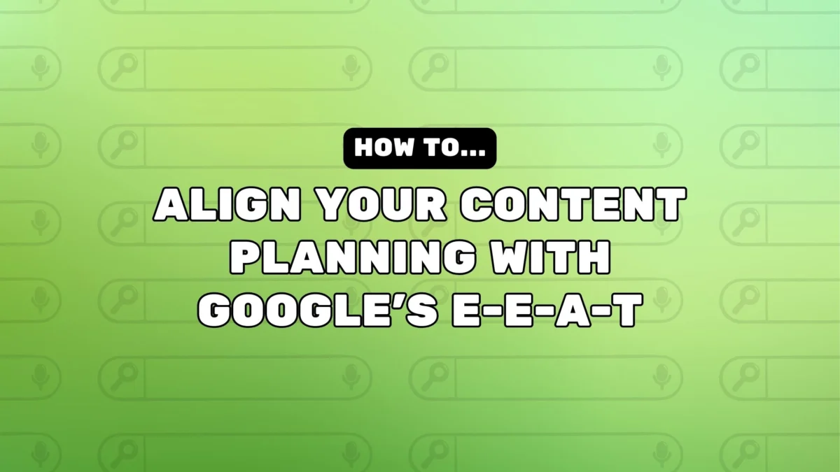 The Evolution of Search: How Google’s E-E-A-T Guidelines Redefine Content Strategy for the Digital Age