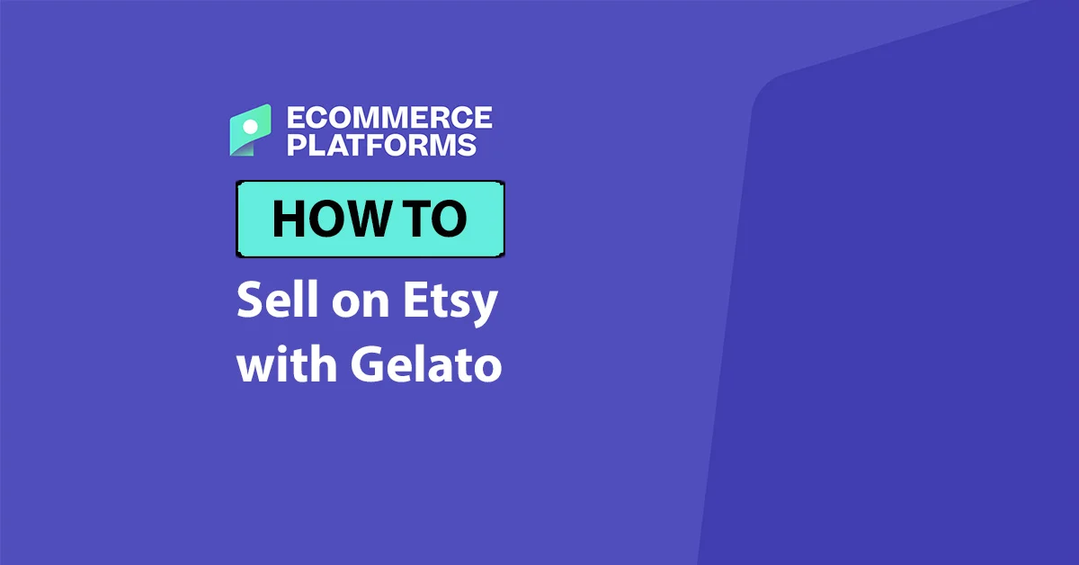 Unlock Your Creative Potential: A Comprehensive Guide to Launching an Etsy Store with Gelato
