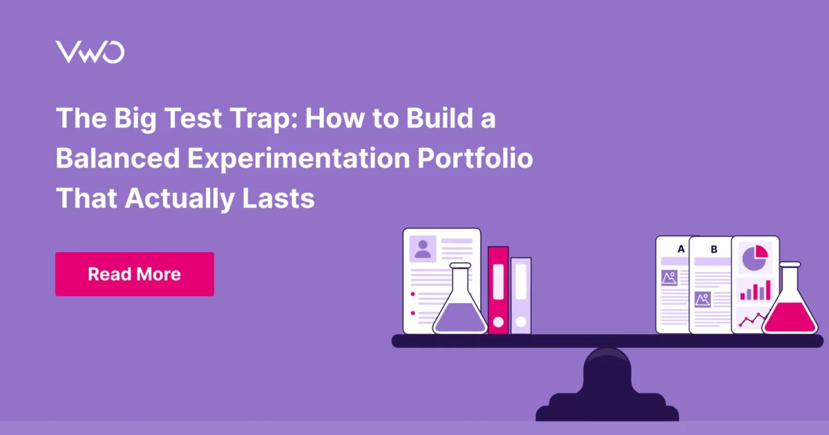 Avoiding the Big Test Trap: A Strategic Framework for Scaling Sustainable Experimentation Programs and Driving Long-Term Growth