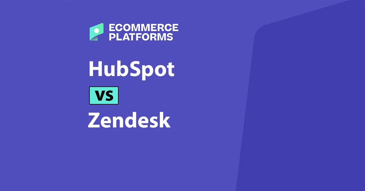 HubSpot Service Hub vs. Zendesk: A Comprehensive Analysis for E-commerce Support Teams