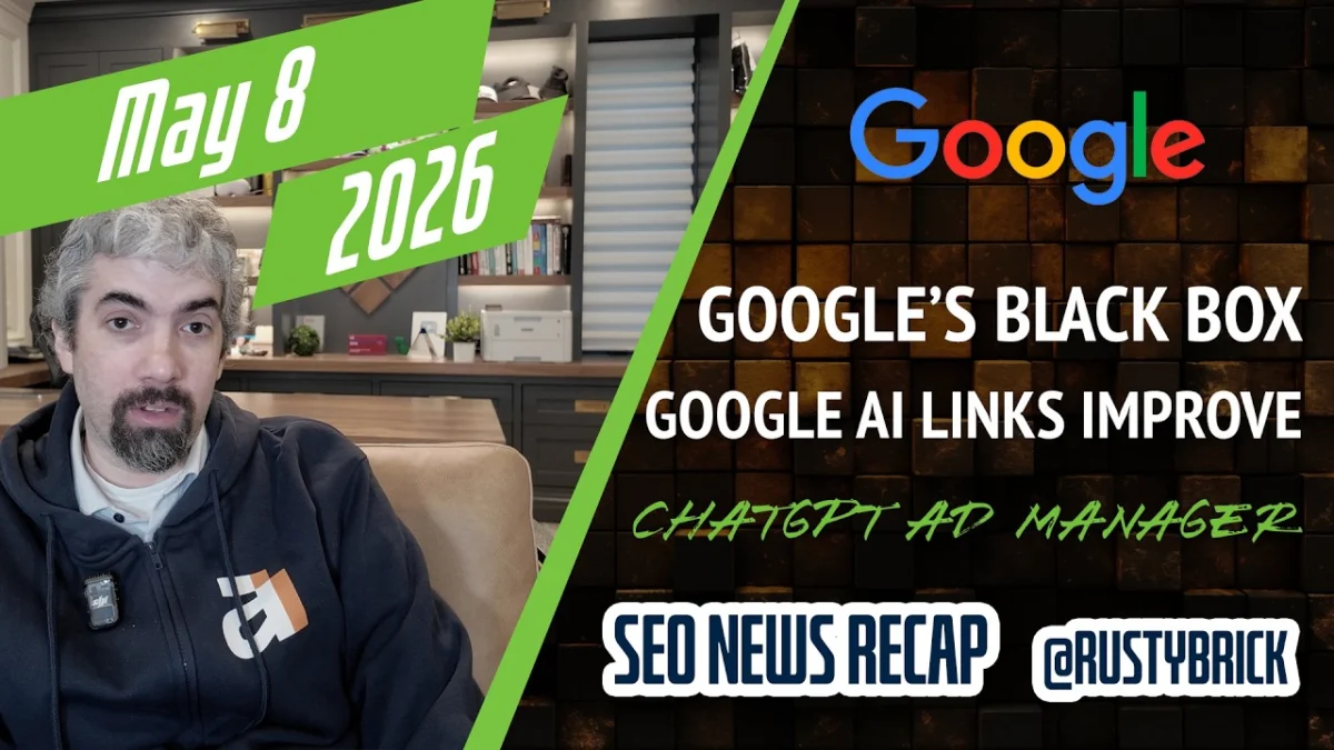 Search News Buzz Video Recap: Google AI Systems Black Box, Links In AI, UCP Checkout Expands, ChatGPT Ad Manager, Ask.com Shutters & More