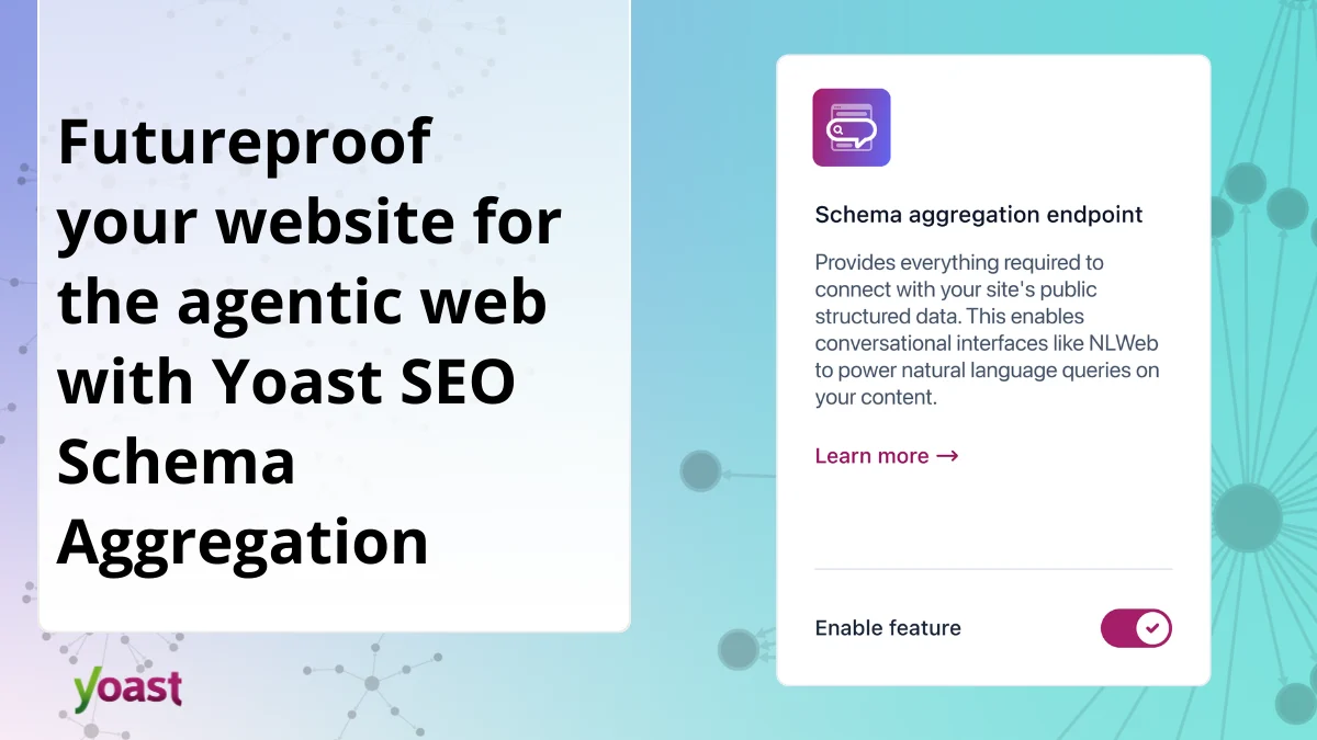 Yoast Unveils Schema Aggregation Feature in Landmark Collaboration with Microsoft’s NLWeb