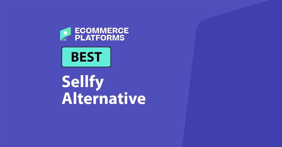 Beyond Sellfy: Navigating the Evolving Landscape of E-commerce Platforms for Creators and Small Businesses in 2026