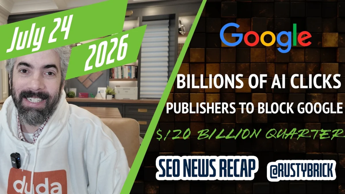 Video: Google Sends Billions Of Clicks From AI Search, Publisher To Block Google, $120 Billion Quarter, EU’’ $1 Billion Fine & More