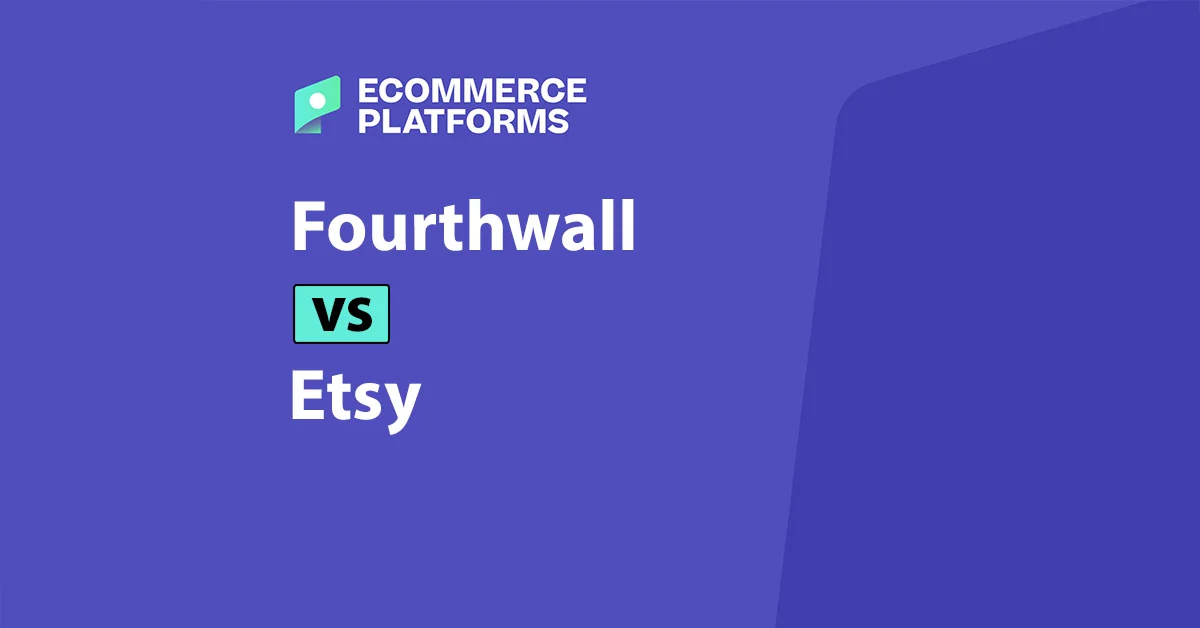 Fourthwall vs. Etsy: Navigating the Evolving Landscape of Creator Commerce Platforms