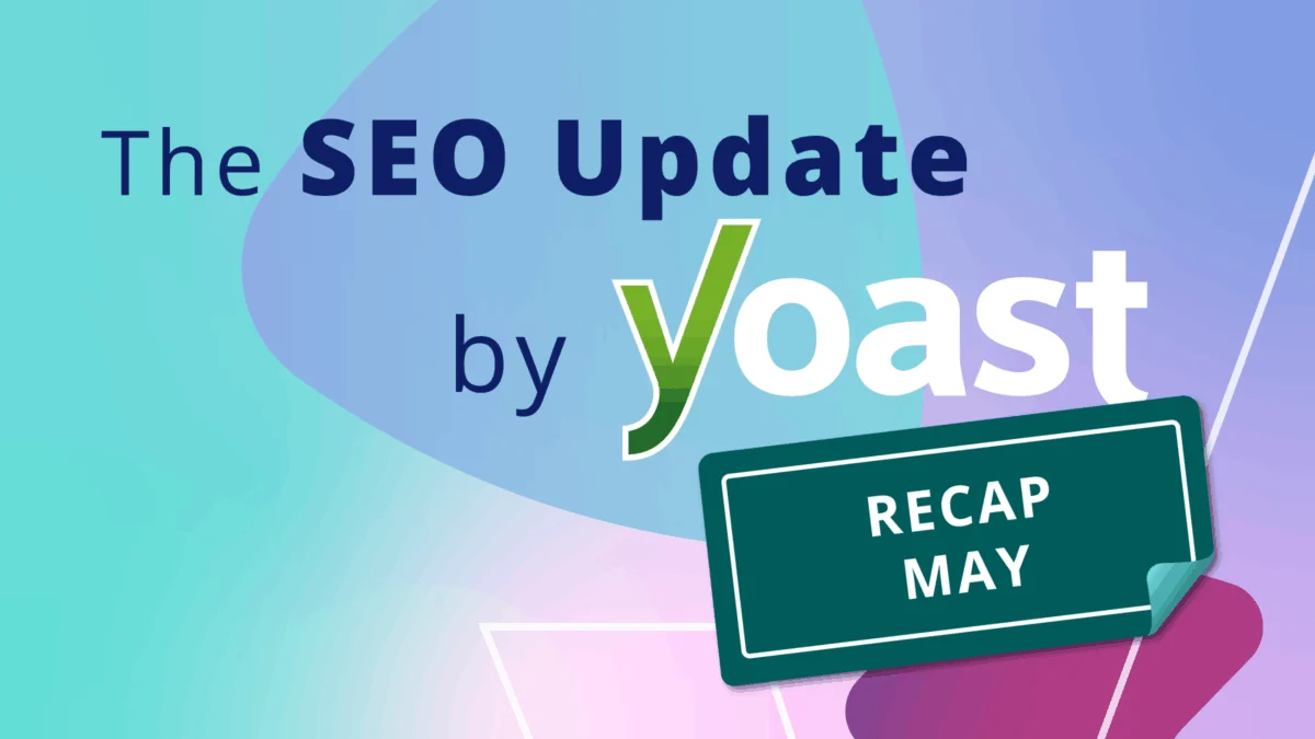May 2026 SEO Update: Google’s AI-Driven Changes Reshape Content Creation and Search Landscape