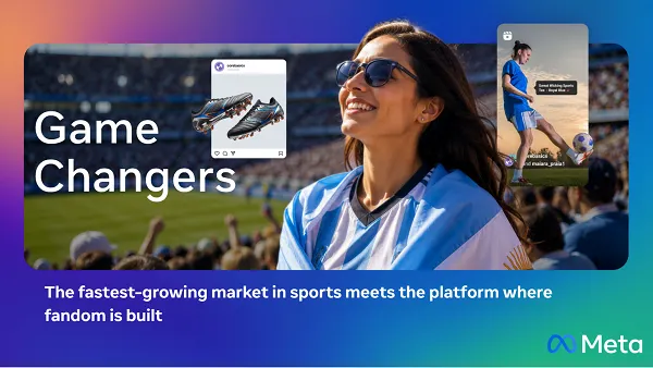 Meta Spotlights Exploding Engagement in Women’s Sports, Unlocking Billions in Brand Opportunities Across Its Platforms