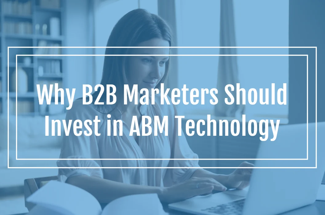 Navigating the Evolving Landscape of B2B Demand Generation: Why Account-Based Marketing is No Longer Optional