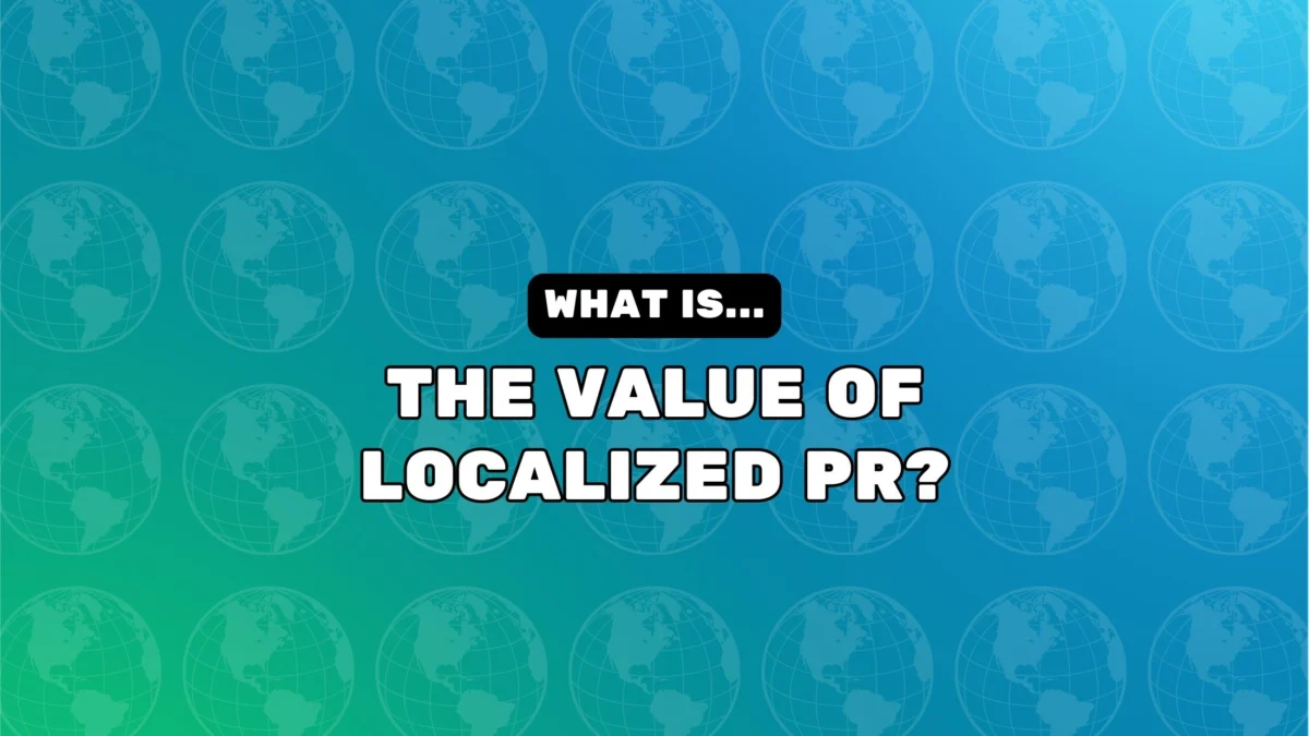 The Strategic Imperative: Localized PR Headlines Outperform in Engagement, Links, and Syndication