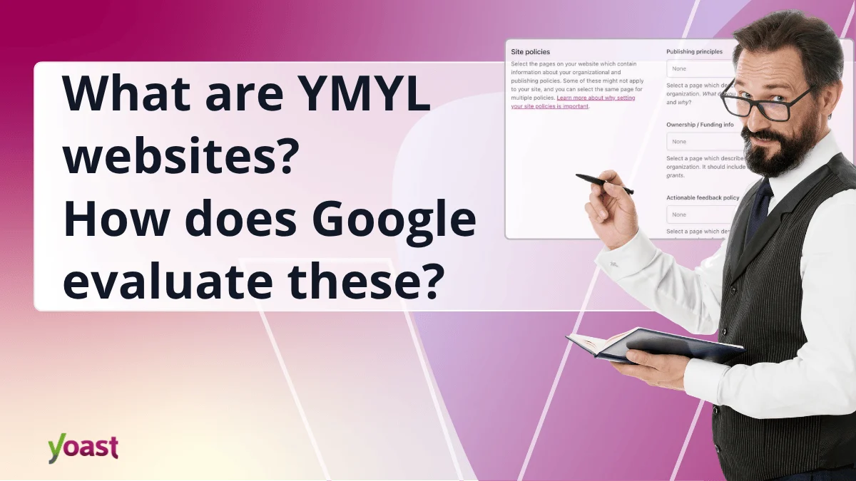 Google’s Elevated Standards for ‘Your Money or Your Life’ (YMYL) Content: Navigating the Landscape of Trust and Authority in SEO