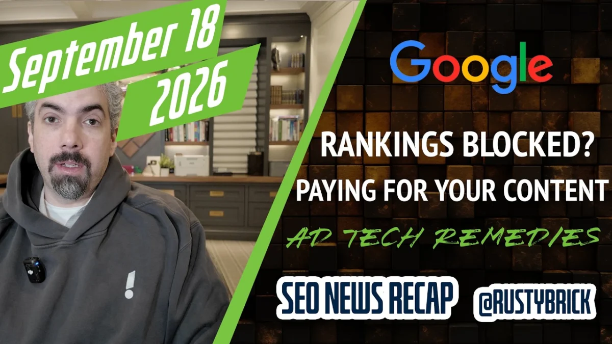 Search News Buzz Video Recap: Unusual Google Search Ranking Volatility, Ad Tech Monopoly Remedies, AI Contribution Publisher Payouts & More